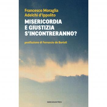 Misericordia e giustizia s'incontreranno?