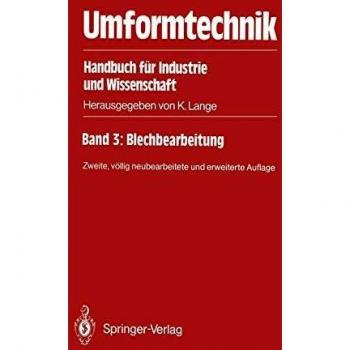 Umformtechnik: Handbuch für Industrie und Wissenschaft