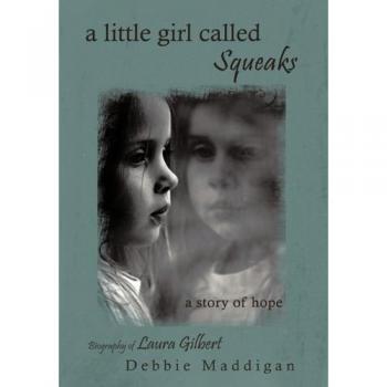 a little girl called Squeaks: a story of hope