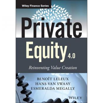 Private Equity 4.0: Reinventing Value Creation (Wiley Finance Series)