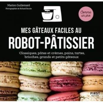 Mes gâteaux faciles au robot-pâtissier