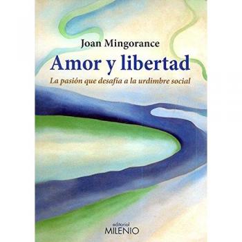 Amor y libertad: la pasión que desafía a la urdimbre social