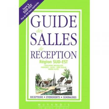 Guide des salles de réception, tome 6 : Région Sud-Est, édition 2001-2002