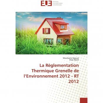 La Règlementation Thermique Grenelle de l'Environnement 2012