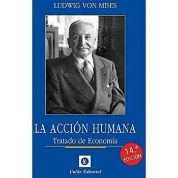 ACCION HUMANA 2021. TRATADO DE ECONOMIA.