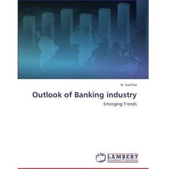Outlook of Banking industry: Emerging Trends