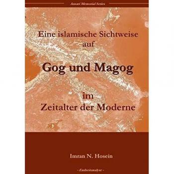 Eine islamische Sichtweise über Gog und Magog in der Welt der Moderne