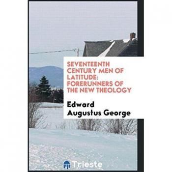 Seventeenth century men of latitude