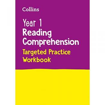 Year 1 Reading Comprehension Targeted Practice Workbook: Ideal for use at home (Collins KS1 Practice)