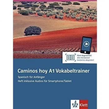 Caminos hoy A1 Vokabeltrainer: Heft inklusive Audios für Smartphone/Tablet