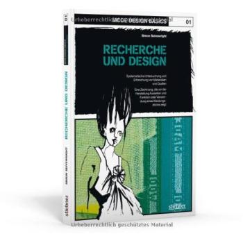 Mode Design Basics: Recherche und Design: Systematische Untersuchung und Erforschung von Materialien und Quellen. Eine Zeichnung, die vor der ... oder ... oder Verwendung eines Kleidungsstücks zeigt