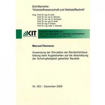 Anwendung der Simulation der Randschichtausbildung beim Kugelstrahlen auf die Abschätzung der Schwingfestigkeit gekerbter Bauteile