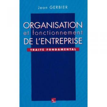 ORGANISATION ET FONCTIONNEMENT DE L'ENTREPRISE. Traité fondamental