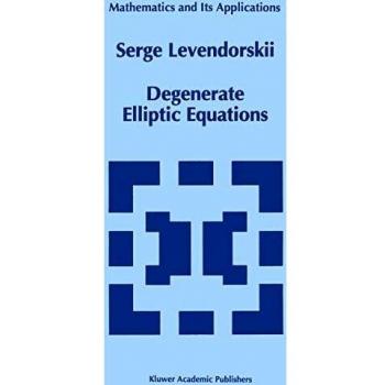 Degenerate Elliptic Equations (Mathematics and Its Applications, 258, Band 258)