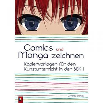 Comics und Manga zeichnen: Kopiervorlagen für den Kunstunterricht in der Sek I