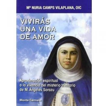 Viviras una vida de amor-aproximacion espiritual a la viven