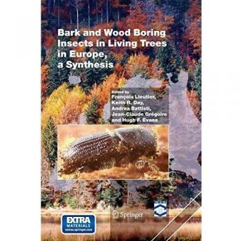 Bark and Wood Boring Insects in Living Trees in Europe a Synthesis