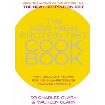 Maureen Clark Charles Clark The New High Protein Diet Cookbook (Paperback)