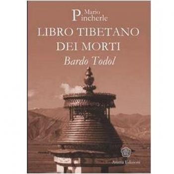 Bardo Todol. Libro tibetano dei morti