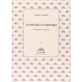 Lo spazio luminoso. La mia ricerca artistica