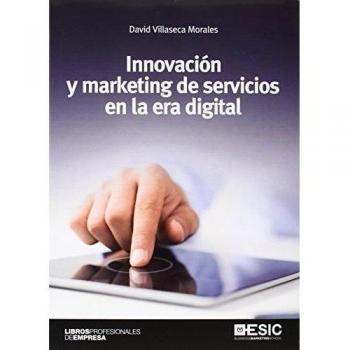 Innovación y marketing de servicios en la era digital (Tapa blanda).