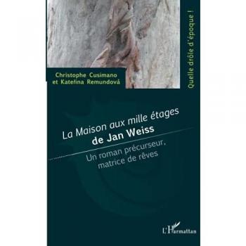 La maison aux milles étages de Jan Weiss: Un roman précurseur, matrice de rêves