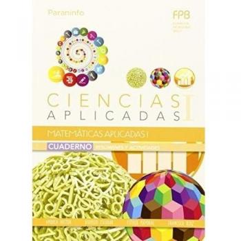 Cuaderno de trabajo. Matemáticas aplicadas I Ciencias aplicadas I