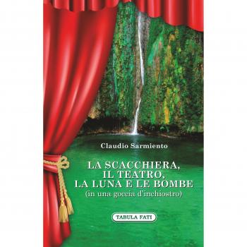 La scacchiera, il teatro, la luna e le bombe