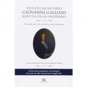 Vita del segretario Giovanni Galliani scritta da lui medesimo