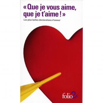 «Que je vous aime, que je t'aime !»: Les plus belles déclarations d'amour