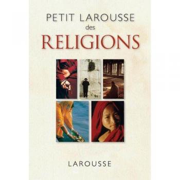 Petit Larousse des religions
