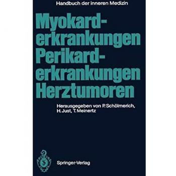 Myokarderkrankungen Perikarderkrankungen Herztumoren (Handbuch der inneren Medizin (9 / 5))