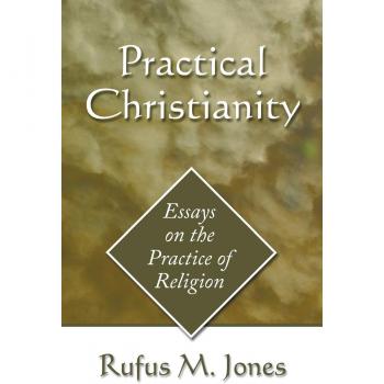 Practical Christianity: Essays on the Practice of Religion