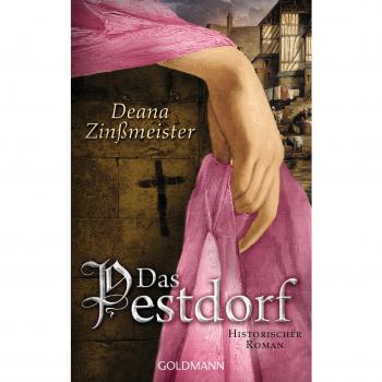 Das Pestdorf: Historischer Roman