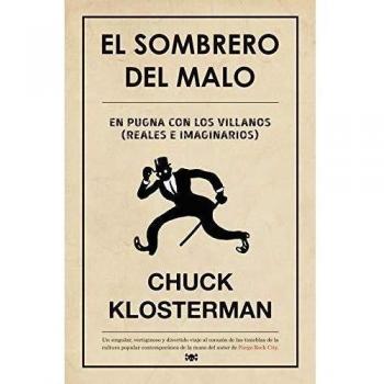 El sombrero del malo: En pugna con los villanos (reales e imaginarios) (Tapa blanda).