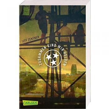 Jeff Zentner Zusammen Sind Wir Helden