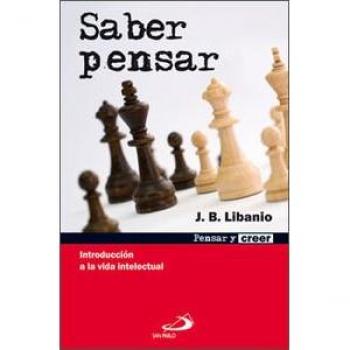 SABER PENSAR. INTRODUCCIÓN A LA VIDA INTELECTUAL