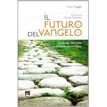 Il futuro del Vangelo. Dal Brasile domande e proposte per la Chiesa