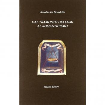 Dal tramonto dei lumi al Romanticismo. Valutazioni