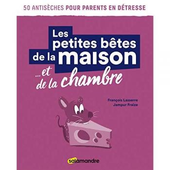 Les petites bêtes de la maison... et de la chambre