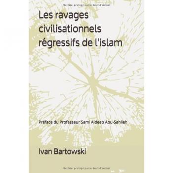 Les ravages civilisationnels régressifs de l'islam: « Pour la paix, pour la liberté, pour l’amour et l’amitié entre les hommes et les peuples et donc… sans l'islam