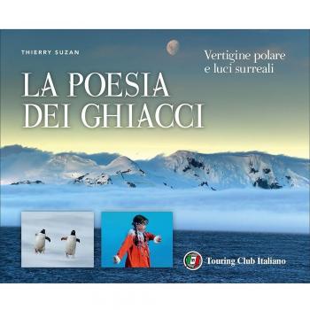La poesia dei ghiacci. Vertigine polare e luci surreali