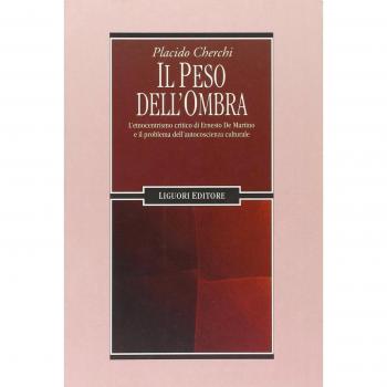 Il peso dell'ombra. L'etnocentrismo critico di Ernesto De Martino e il problema dell'autocoscienza culturale