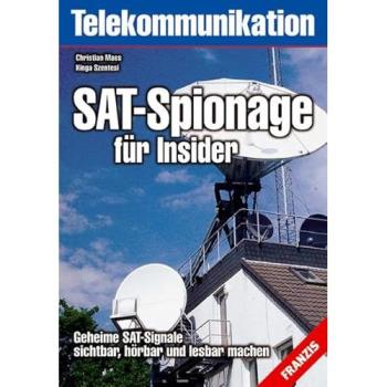 SAT-Spionage für Insider. Geheime SAT-Signale sichtbar und lesbar machen