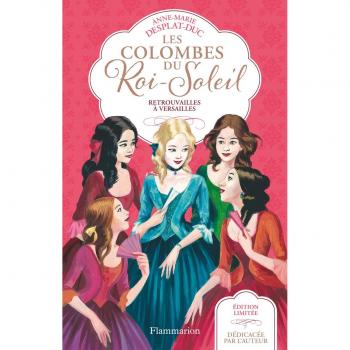 Les Colombes du Roi-Soleil: Retrouvailles à Versailles