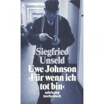 Uwe Johnson: »Für wenn ich tot bin«: Mit einer Nachbemerkung 1997 (suhrkamp taschenbuch)