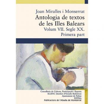 Antologia de textos de les illes balears. Volum vii. Segle xx. Primera part