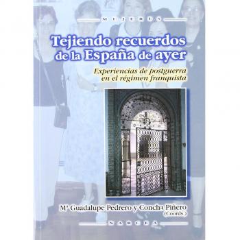 TEJIENDO RECUERDOS DE ESPAÑA DE AYER