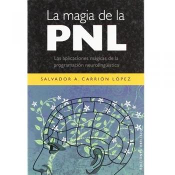 La magia de la pnl (Tapa blanda).