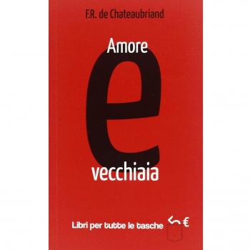 Amore e vecchiaia. Testo francese a fronte